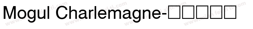 Mogul Charlemagne字体转换